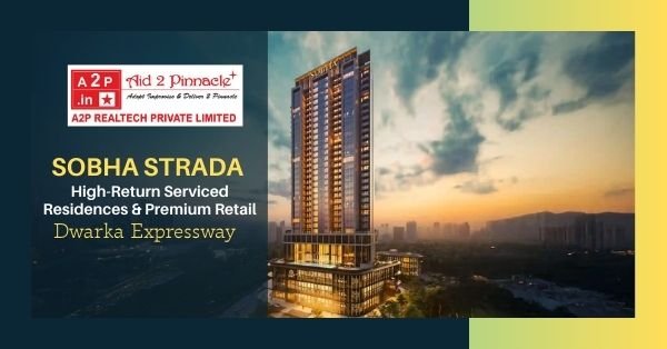 SOBHA STRADA High Return Serviced Residences and Premium Retail on the Dwarka Expressway