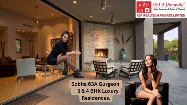 Sobha 63A Golf Course Gurgaon 3 and 4BHK Luxury Residences Where Elite Living Meets Smart Investment