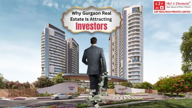Why Gurgaon Real Estate Is Attracting Investors