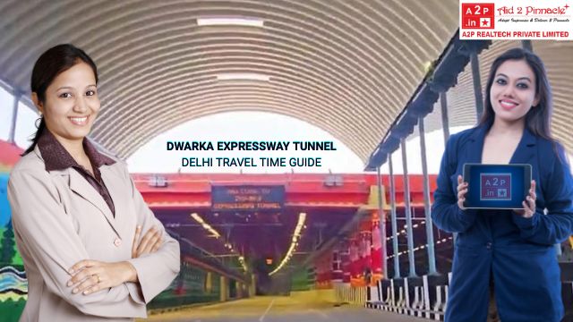 Dwarka Expressway Tunnel Delhi travel time guide